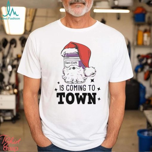 Medical Assistant Is Coming To Town Shirt