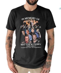 Memory Of Friends Matthew Perry 54 Anniversary 1969 2023 Thank You For The Memories Shirt