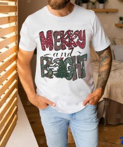 Merry And Bright Christmas T shirt