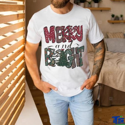 Merry And Bright Christmas T shirt