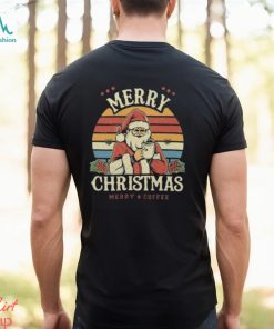 Merry Christmas Merry Coffee Santa Claus Drinks Coffee Classic T Shirt