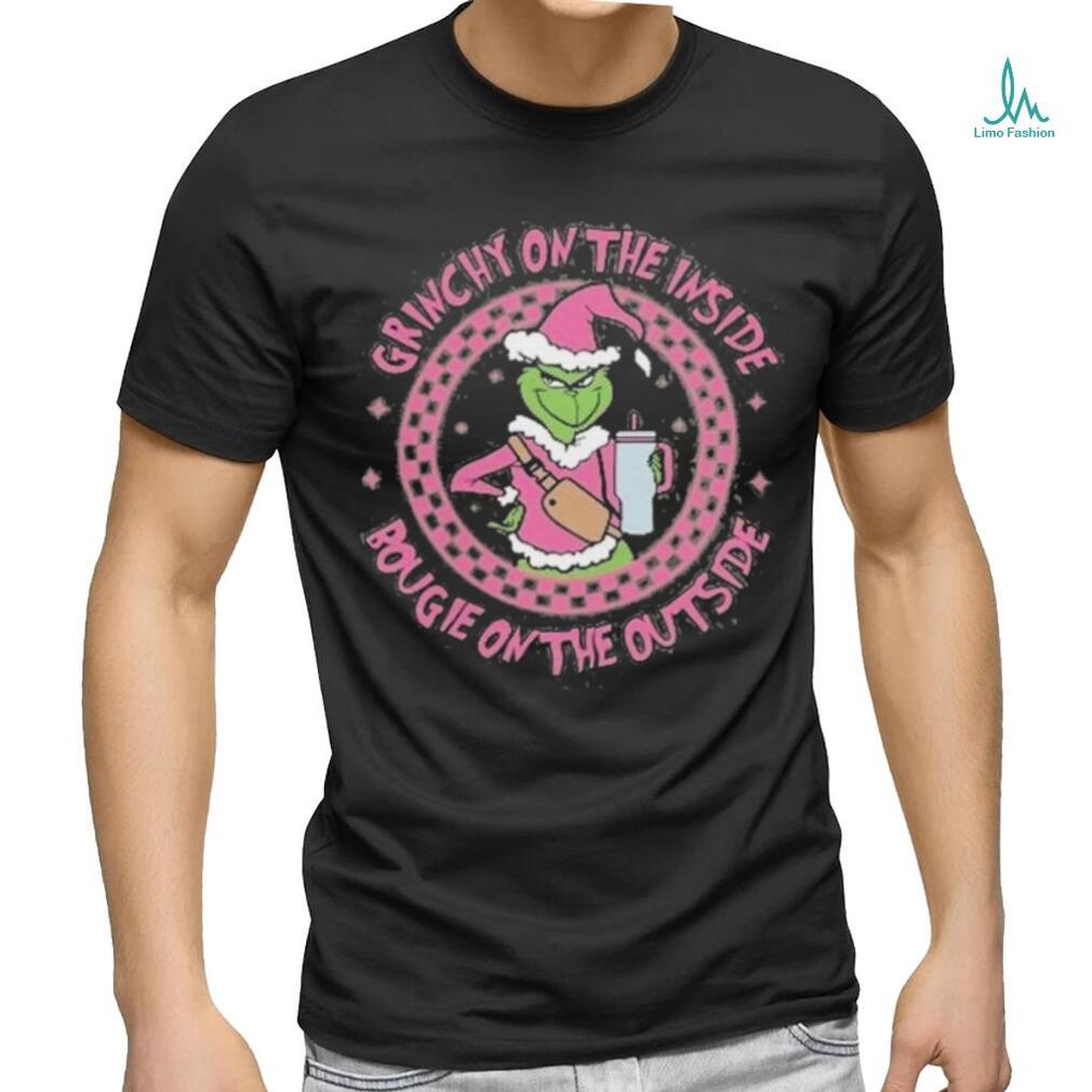 Merry Grinchmas Grinchy On The Inside Bougie On The Outside T Shirt Merry Grinchmas Grinchy On The Inside Bougie On The Outside T Shirt