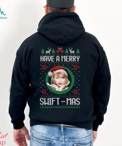 Merry Swiftmas Have A Merry Swiftmas Shirt