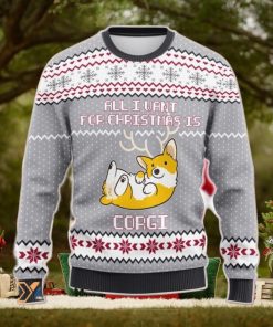 Merry Xmas All I Want For Christmas Is Corgi Dog Awesome Gift For Dog Lovers Ugly Christmas Sweater