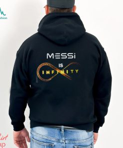 Messi Is Infinity T Shirt