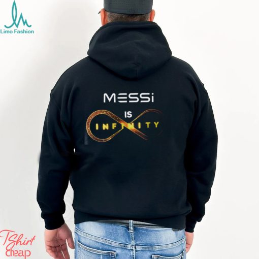 Messi Is Infinity T Shirt