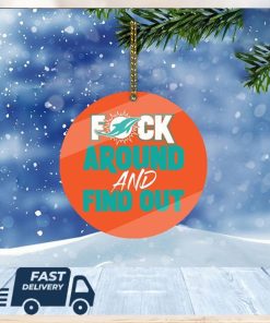 Miami Dolphins NFL Fuck Around And Find Out Christmas Tree Decorations Xmas Ornament