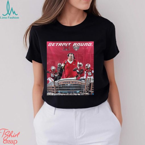 Miami Football Play In The 2023 MAC Football Championship On December 2nd At Ford Field Unisex T Shirt