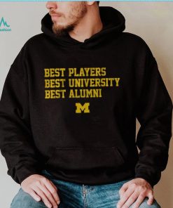 Michigan Best Players, Best University, Best Alumni Shirt