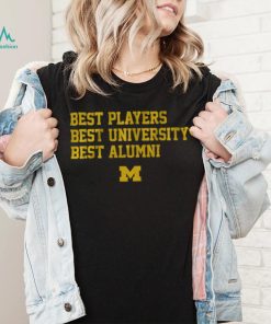 Michigan Best Players, Best University, Best Alumni Shirt