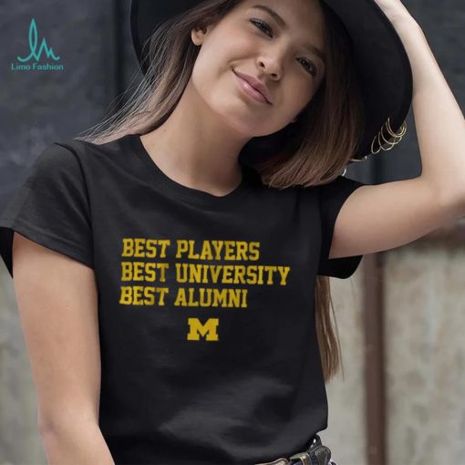 Michigan Best Players, Best University, Best Alumni Shirt