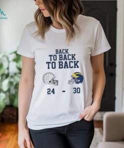 Michigan Football Back To Back To Back 30 24 Ohio State ShirtOfficial
