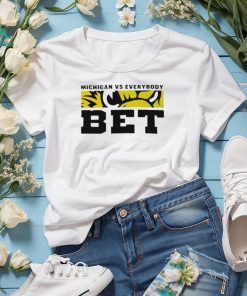 Michigan Vs. Everybody BET Michigan Wolverines Shirt