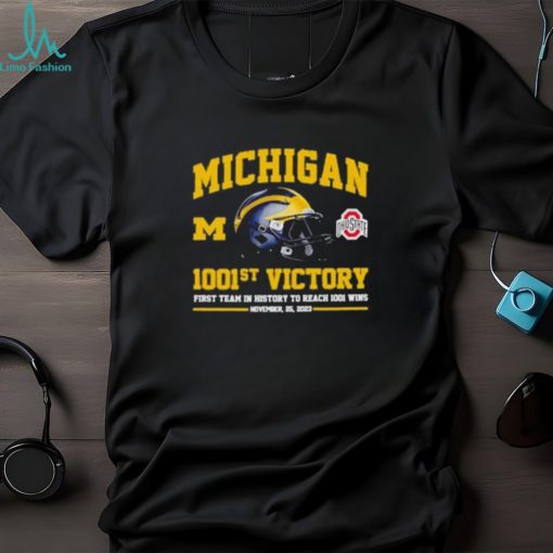 Michigan Wolverines 1001st Victory First Team In History To Reach 1001 Wins November 25, 2023 T Shirt