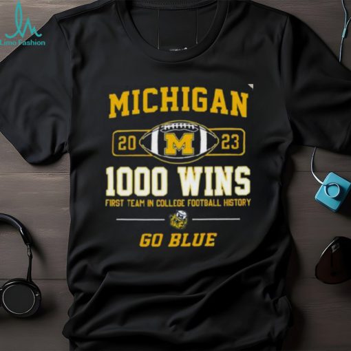 Michigan Wolverines 2023 1000 Wins First Team In College Football History Go Blue T Shirt