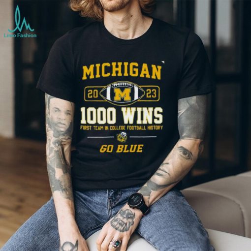Michigan Wolverines 2023 1000 Wins First Team In College Football History Go Blue T Shirt