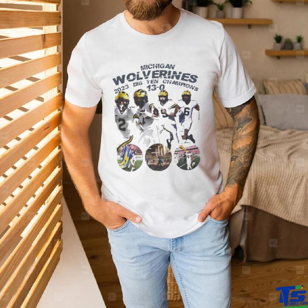 Michigan Wolverines 2023 Big Ten Champions 13 0 Shirt Michigan Wolverines 2023 Big Ten Champions 13 0 Shirt