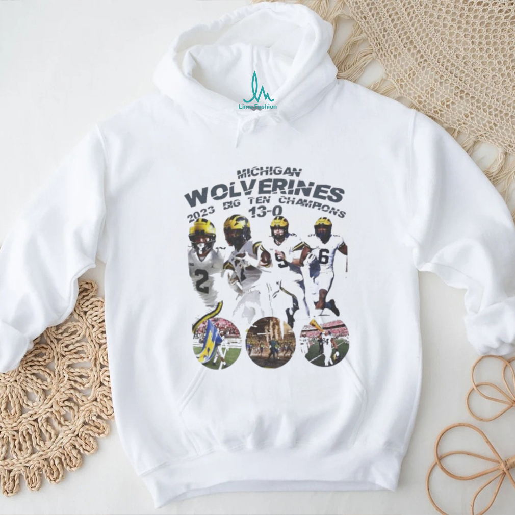 Michigan Wolverines 2023 Big Ten Champions 13 0 Shirt Michigan Wolverines 2023 Big Ten Champions 13 0 Shirt