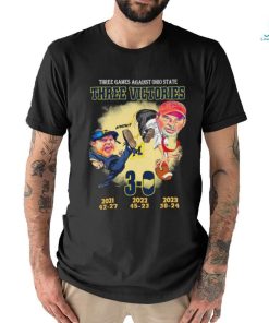 Michigan Wolverines Three Games Against Ohio State Three Victors 3 0 Shirt