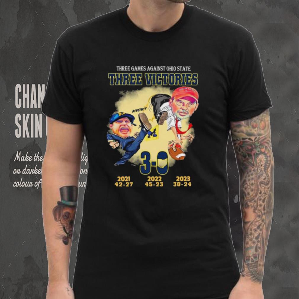 Michigan Wolverines Three Games Against Ohio State Three Victors 3 0 Shirt Michigan Wolverines Three Games Against Ohio State Three Victors 3 0 Shirt