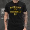 Michigan vs. The World Shirt