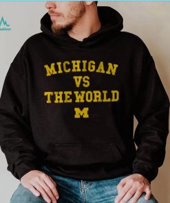 Michigan vs. The World Shirt