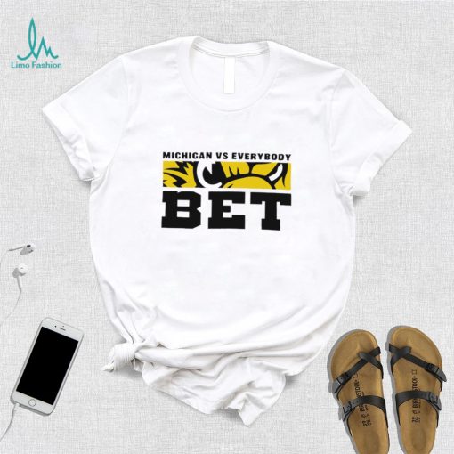 Michigan vs. everybody text BET Michigan Wolverines mascot shirt