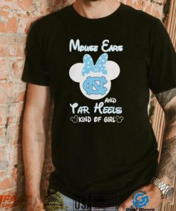 Mickey Mouse Ears And North Carolina Tar Heels Kind Of Girl T Shirt