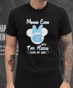 Mickey Mouse Ears And North Carolina Tar Heels Kind Of Girl T Shirt