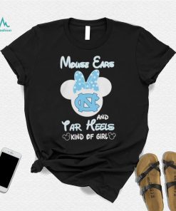 Mickey Mouse Ears And North Carolina Tar Heels Kind Of Girl T Shirt