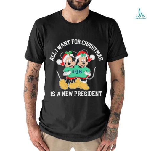 Mickey Mouse FJB All I Want For Christmas Is A New President Shirt