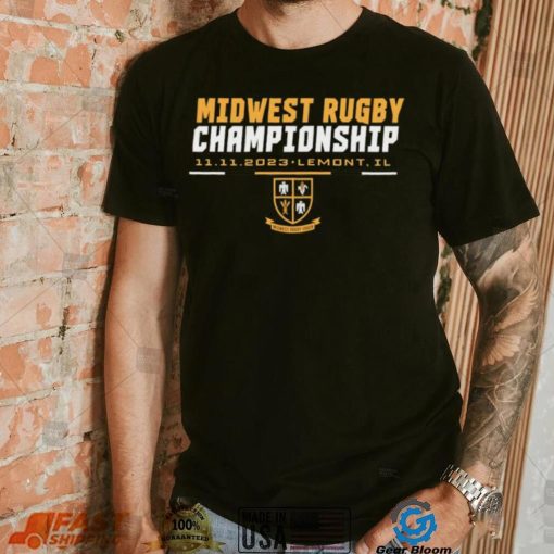 Midwest Rugby Union Championship 11 11 2023 Lemont IL T Shirt