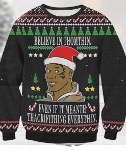 Mike Tyson Believe In Thomthin Ugly Christmas Sweater