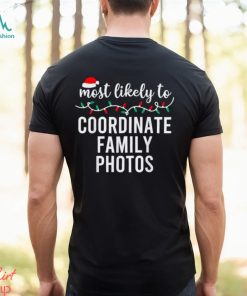 Most Likely To Christmas Shirt Matching Family Pajamas Funny T Shirt