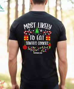 Most Likely To Eat Santa’s Cookies Christmas 2023 Shirt