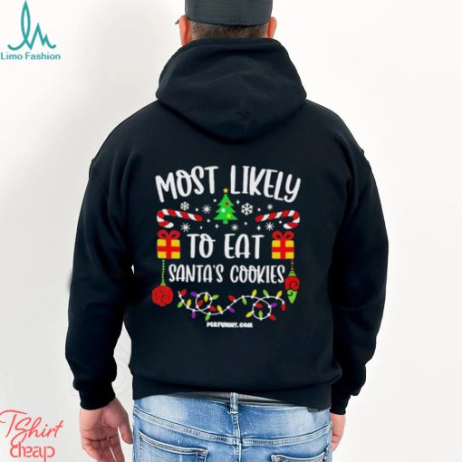 Most Likely To Eat Santa’s Cookies Christmas 2023 Shirt