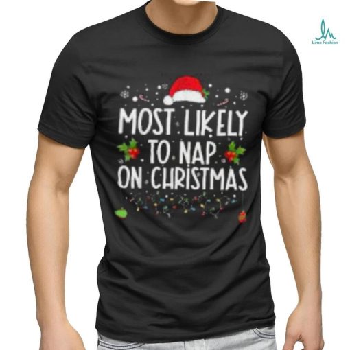 Most Likely To Nap On Christmas Family Christmas Pajamas Shirt