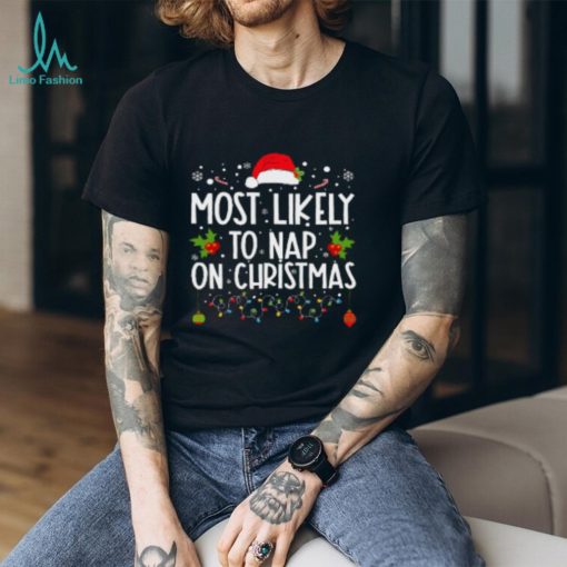 Most Likely To Nap On Christmas Family Christmas Pajamas T Shirt