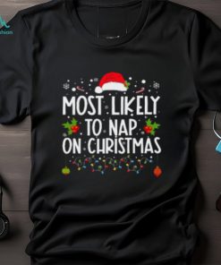 Most Likely To Nap On Christmas Family Christmas Pajamas T Shirt