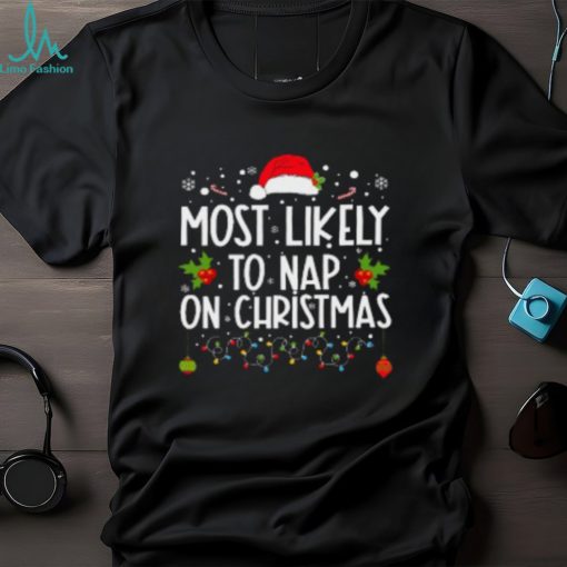 Most Likely To Nap On Christmas Family Christmas Pajamas T Shirt