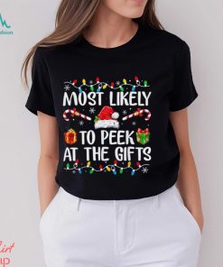 Most Likely To Peek At The Presents Santa Christmas Family T Shirt