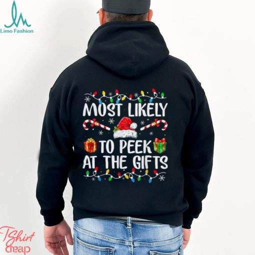 Most Likely To Peek At The Presents Santa Christmas Family T Shirt