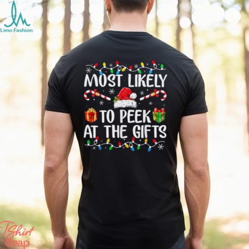 Most Likely To Peek At The Presents Santa Christmas Family T Shirt