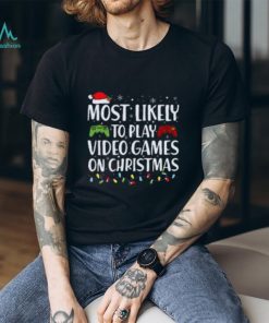 Most Likely To Play Video Game On Christmas Santa Gaming TShirt