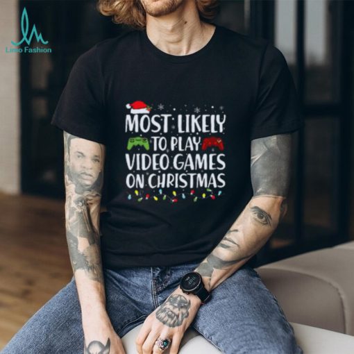 Most Likely To Play Video Game On Christmas Santa Gaming TShirt