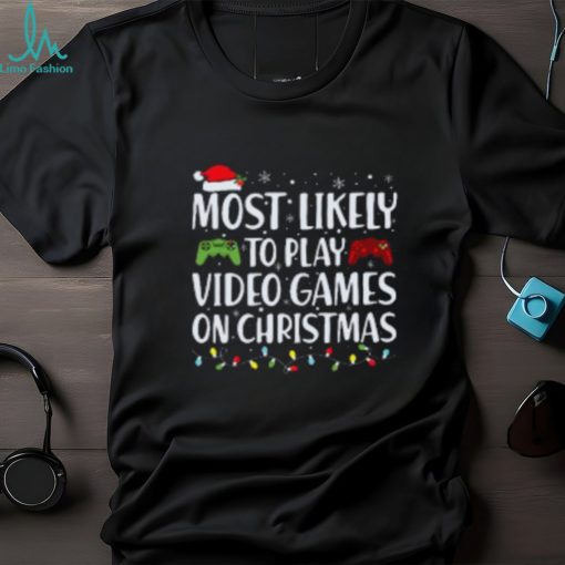 Most Likely To Play Video Game On Christmas Santa Gaming TShirt