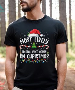 Most Likely To Play Video Games on Christmas Family Matching T Shirt