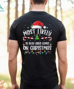 Most Likely To Play Video Games on Christmas Family Matching T Shirt