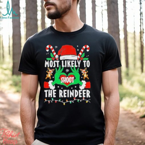 Most likely to Shoot the Reindeer Christmas 2023 Shirt