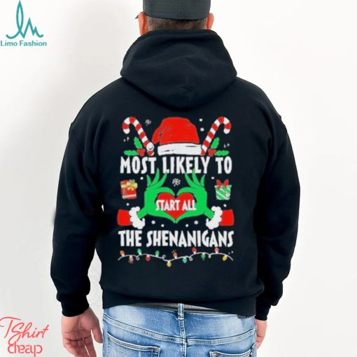 Most likely to Start all the Shenanigans Christmas 2023 Shirt